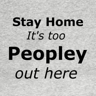 It's too Peopley T-Shirt